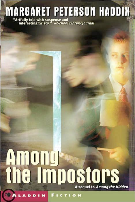 Among the Impostors (Shadow Children) by Margaret Peterson Haddix