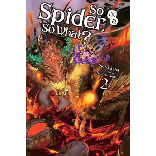 So I'm a Spider, So What?, Vol. 2 (Light Novel)