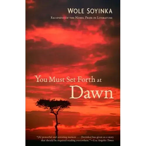 You Must Set Forth at Dawn: A Memoir
