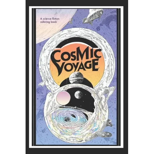 The Cosmic Voyage: Sci-Fi Coloring Book