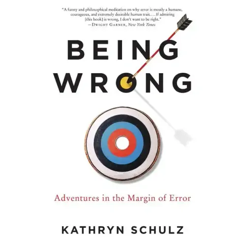 Being Wrong: Adventures in the Margin of Error
