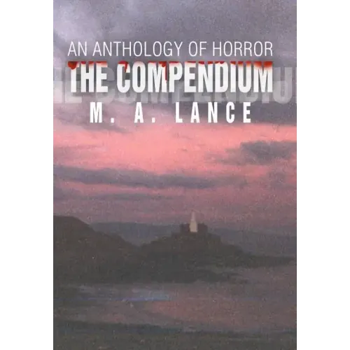 The Compendium: An Anthology of Horror