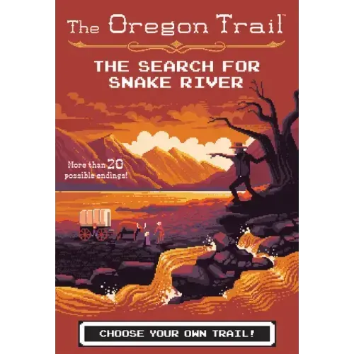 The Oregon Trail: The Search for Snake River
