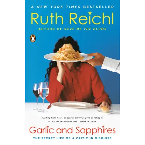 Garlic and Sapphires: The Secret Life of a Critic in Disguise