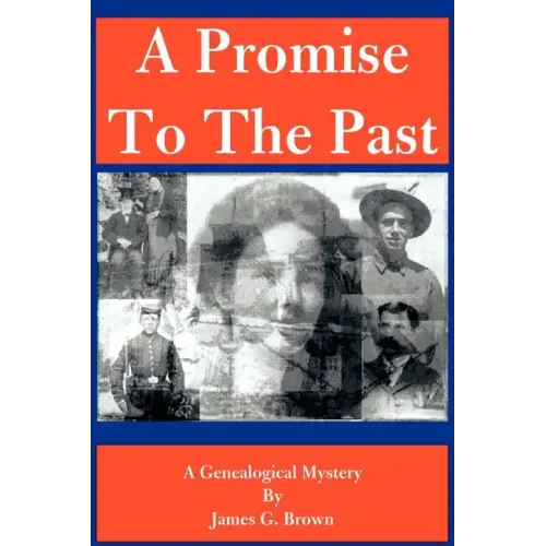 A Promise to the Past: A Genealogical Mystery