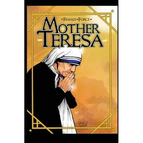 Female Force: Mother Teresa- A Graphic Novel