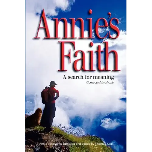 Annie's Faith: A Search for Meaning
