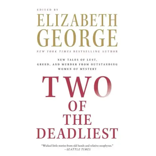 Two of the Deadliest: New Tales of Lust, Greed, and Murder from Outstanding Women of Mystery