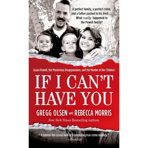 If I Can't Have You: Susan Powell, Her Mysterious Disappearance, and the Murder of Her Children