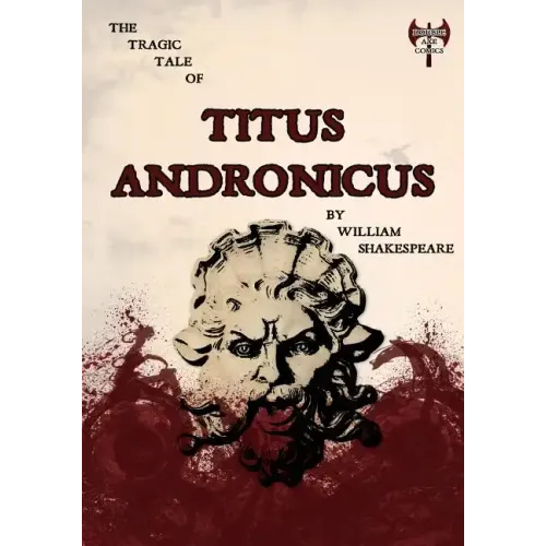 The Tragic Tale Of Titus Andronicus