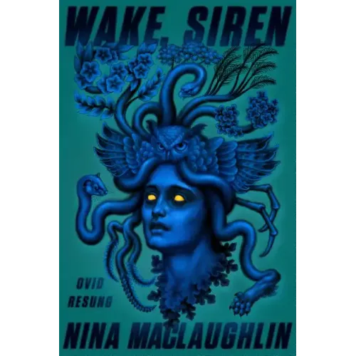Wake, Siren: Ovid Resung