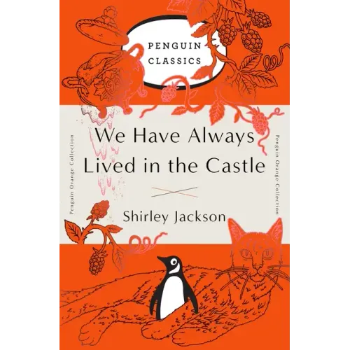 We Have Always Lived in the Castle: (Penguin Orange Collection)