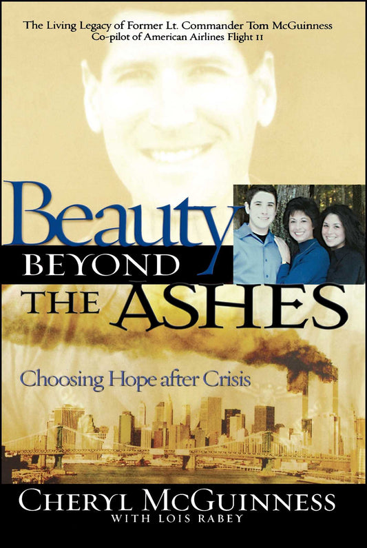 Beauty Beyond the Ashes: Choosing Hope After Crisis by Cheryl McGuiness