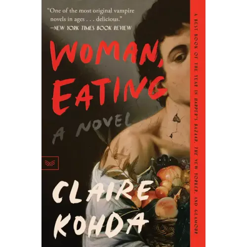 Woman, Eating: A Literary Vampire Novel