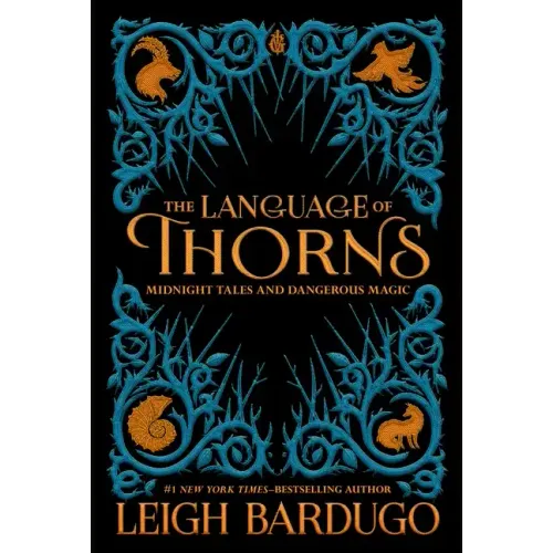 The Language of Thorns: Midnight Tales and Dangerous Magic