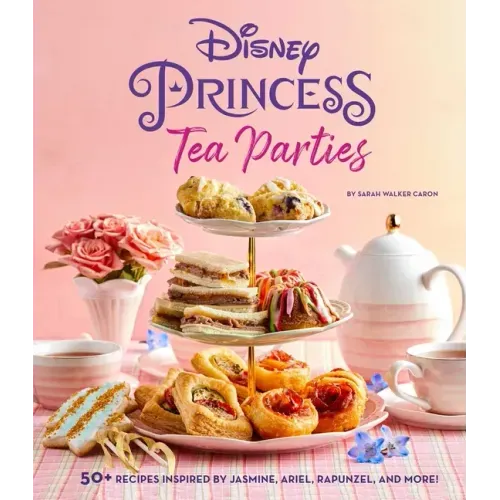 Disney Princess Tea Parties Cookbook (Kids Cookbooks, Disney Fans)