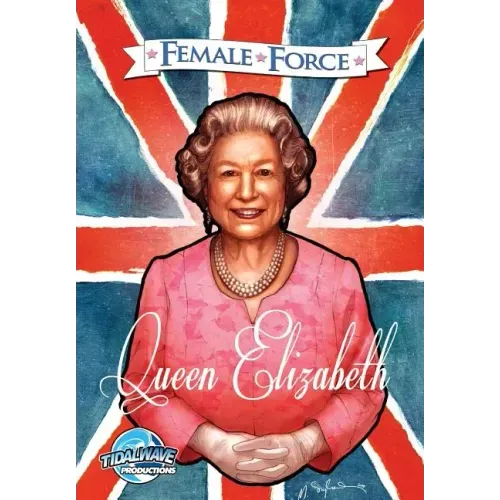 Female Force: Queen of England: Elizabeth II