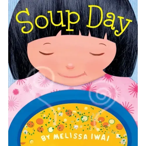 Soup Day: A Picture Book
