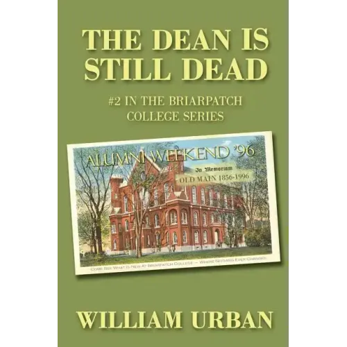 The Dean Is Still Dead: #2 in the Briarpatch College Series