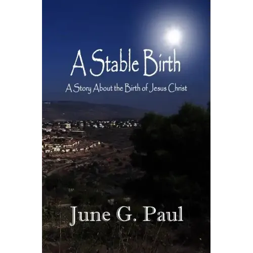 A Stable Birth: A Story About the Birth of Jesus Christ