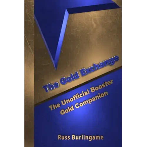 The Gold Exchange: The Unofficial Booster Gold Companion