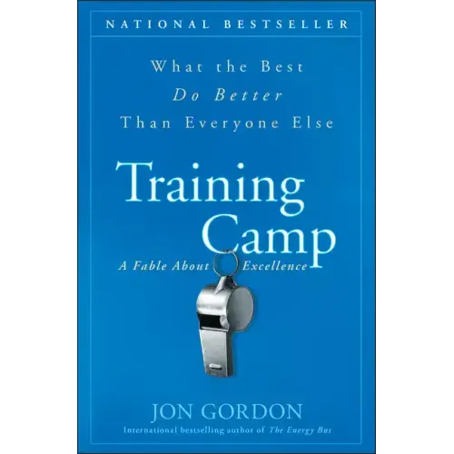 Training Camp: What the Best Do Better Than Everyone Else