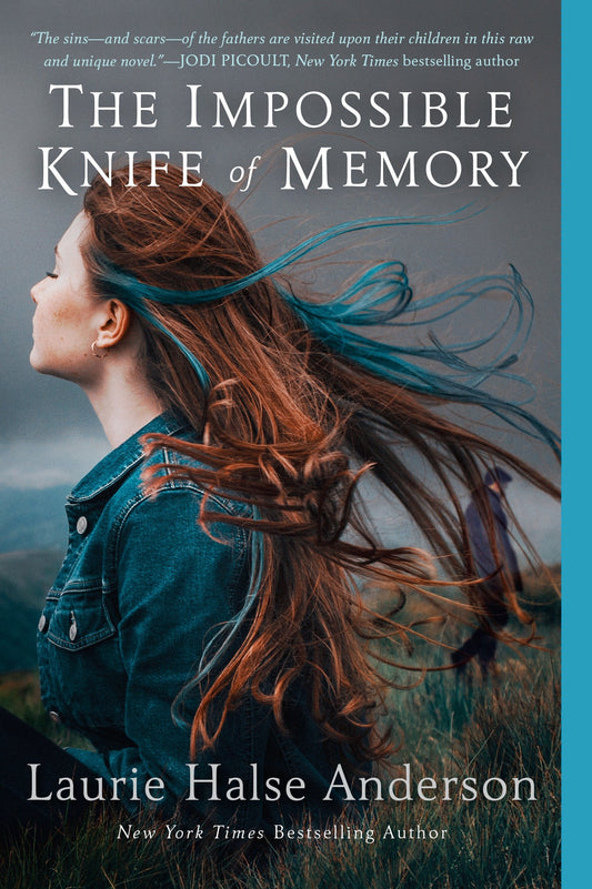 The Impossible Knife of Memory by Laurie Halse Anderson