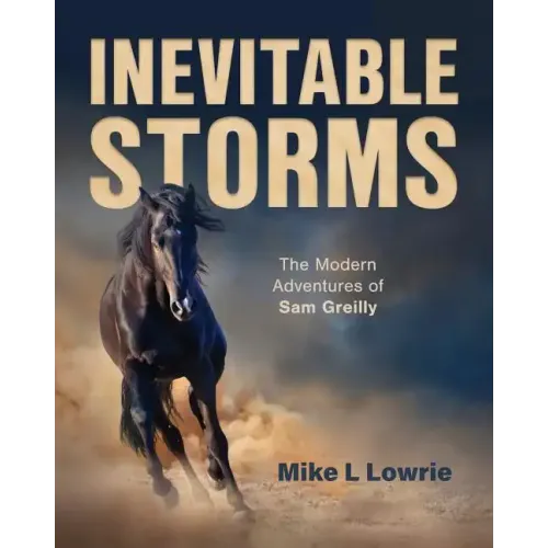 Inevitable Storms: The Modern Adventures of Sam Greilly