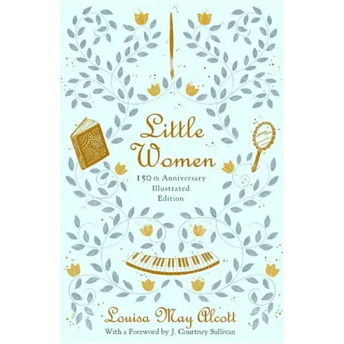 Little Women (150th Anniversary Edition)