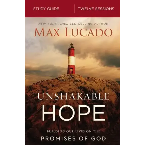 Unshakable Hope Bible Study Guide: Building Our Lives on the Promises of God