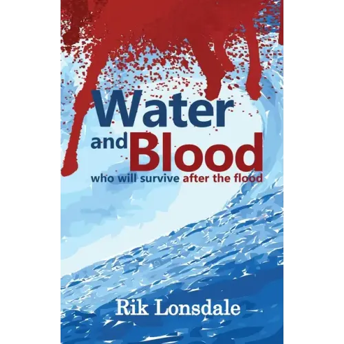Water and Blood: who will survive after the flood
