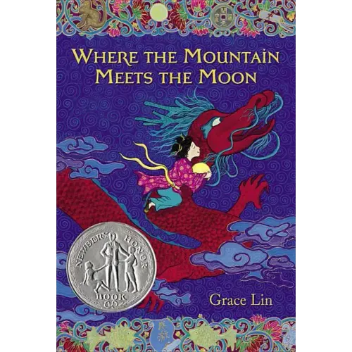 Where the Mountain Meets the Moon (Newbery Honor Book)