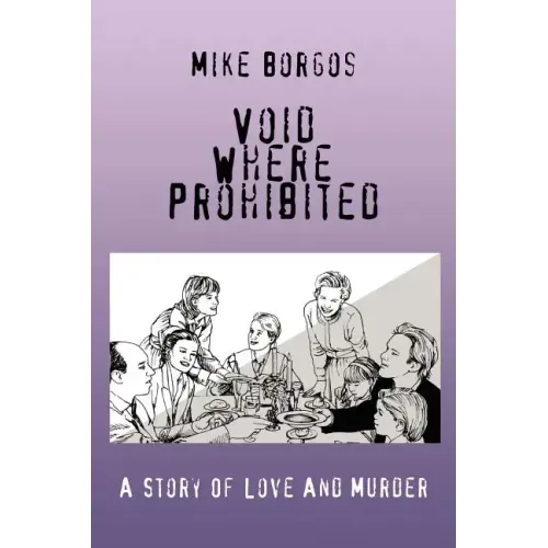 Void Where Prohibited: A Story Of Love And Murder