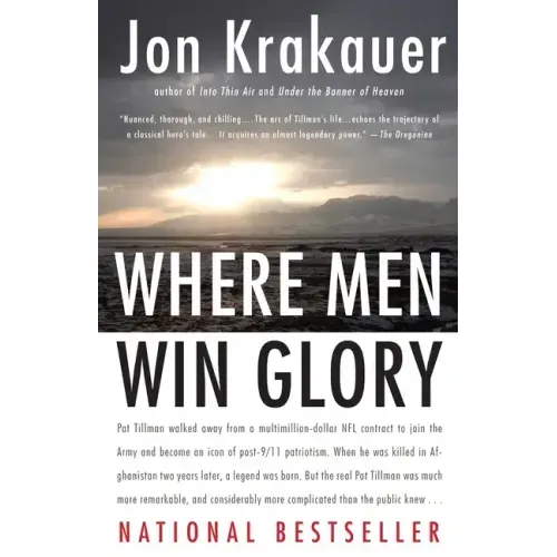 Where Men Win Glory: The Odyssey of Pat Tillman
