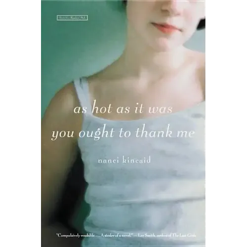 As Hot as It Was You Ought to Thank Me