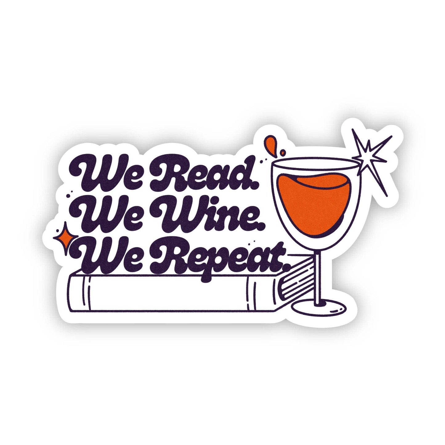 "We read. We wine. We repeat" Book Sticker
