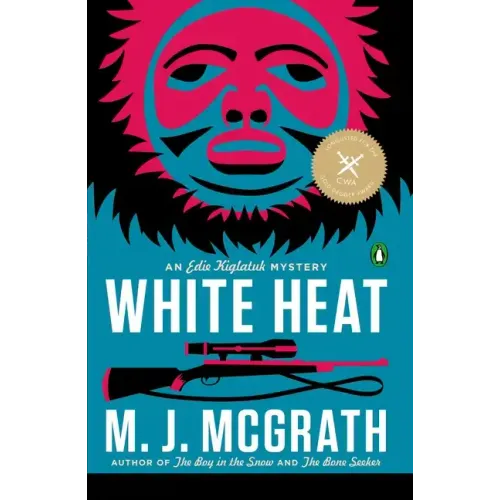 White Heat: The First Edie Kiglatuk Mystery