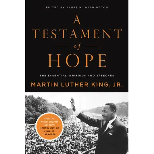 A Testament of Hope: The Essential Writings and Speeches