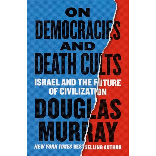 On Democracies and Death Cults: Israel and the Future of Civilization