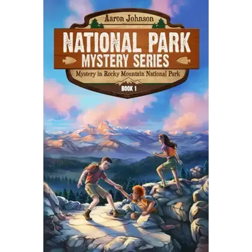 Mystery in Rocky Mountain National Park: A Mystery Adventure in the National Parks