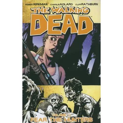 Walking Dead Volume 11: Fear the Hunters