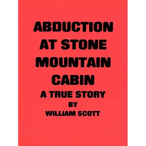 Abduction at Stone Mountain Cabin