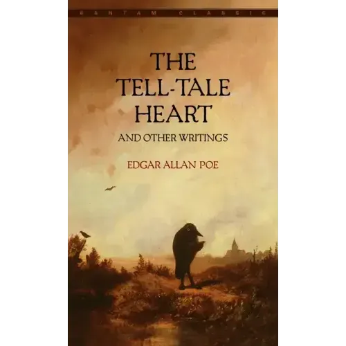 The Tell-Tale Heart and Other Writings