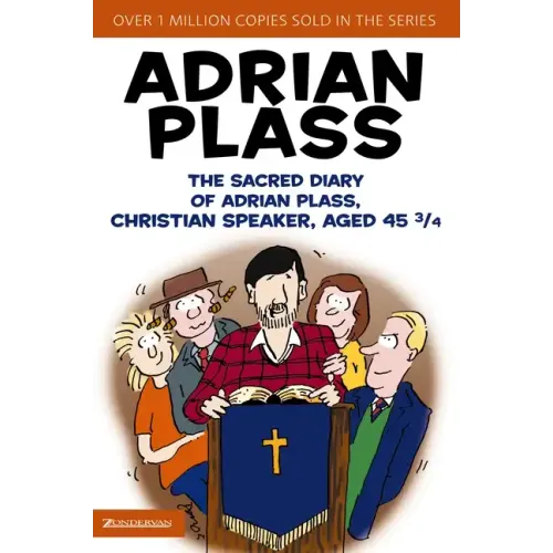 The Sacred Diary of Adrian Plass, Christian Speaker, Aged 45 3/4
