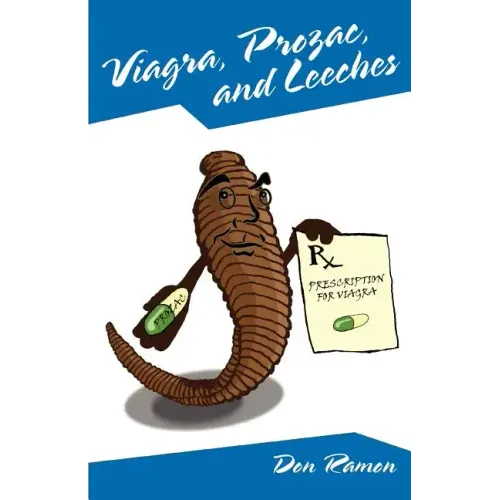 Viagra, Prozac, and Leeches