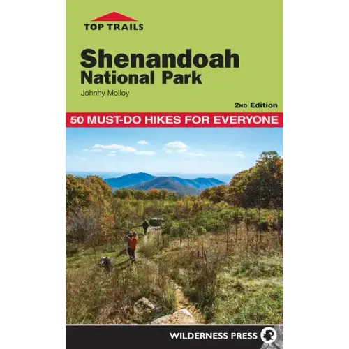 Top Trails: Shenandoah National Park: 50 Must-Do Hikes for Everyone