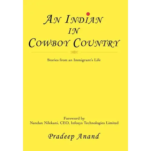 An Indian in Cowboy Country: Stories from an Immigrant's Life