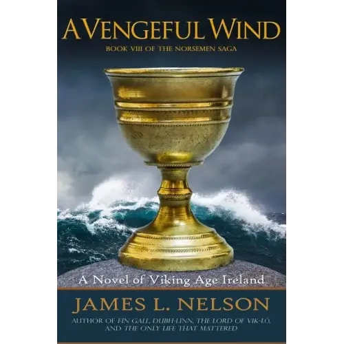A Vengeful Wind: A Novel of Viking Age Ireland