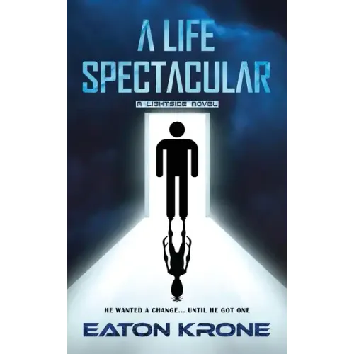 A Life Spectacular: A LightSide Novel
