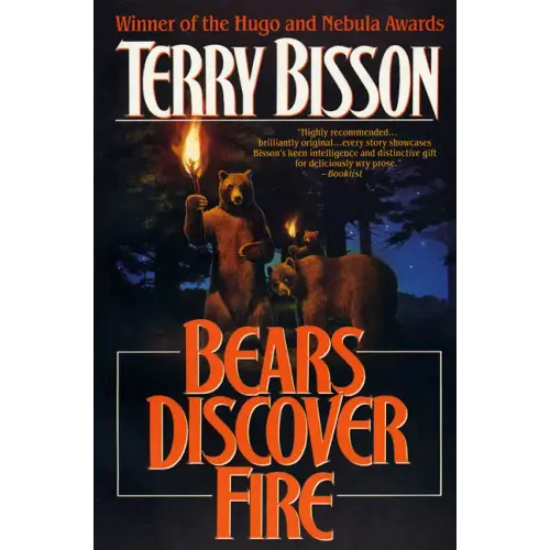 Bears Discover Fire and Other Stories